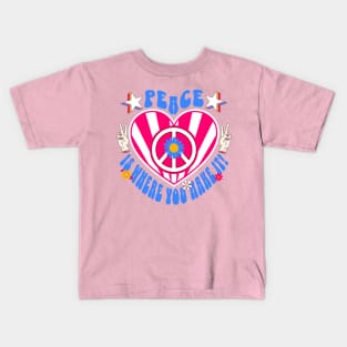 Peace Is Where You Make It Kids T-Shirt